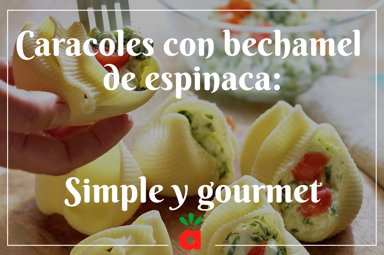 En este momento estás viendo Caracoles con bechamel de espinacas: simple y gourmet