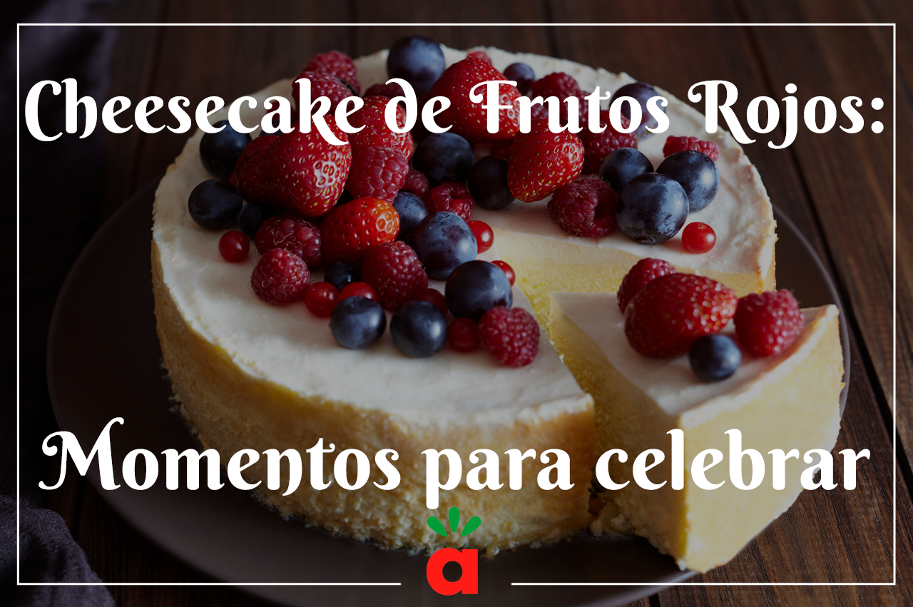 En este momento estás viendo <strong>Cheesecake de Frutos Rojos: Momentos para celebrar</strong>