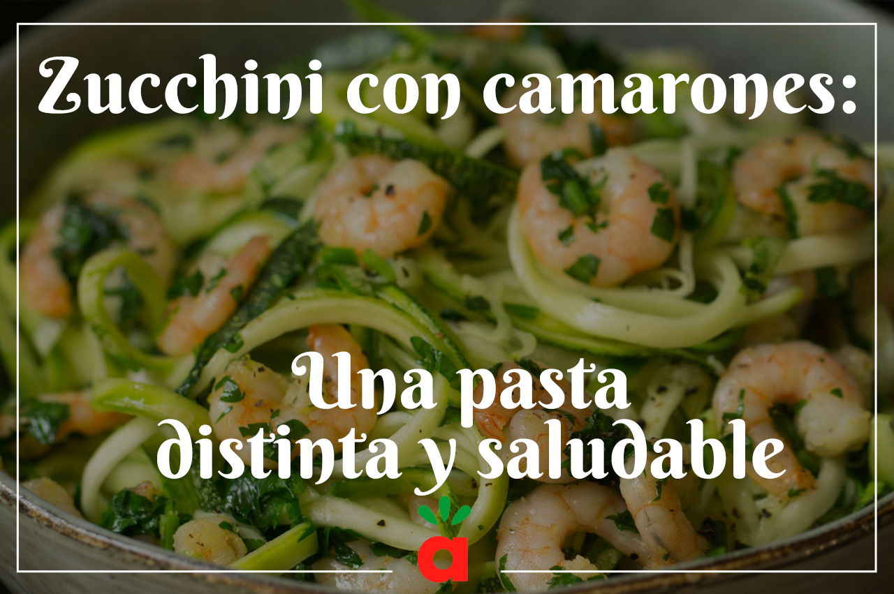 En este momento estás viendo <strong>Zucchini con camarones: Una pasta distinta y saludable</strong>