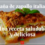 Lasaña de zapallo italiano: Una receta saludable y deliciosa
