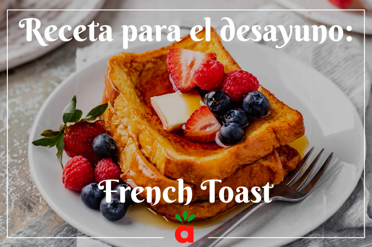 En este momento estás viendo Receta para el desayuno: French Toast